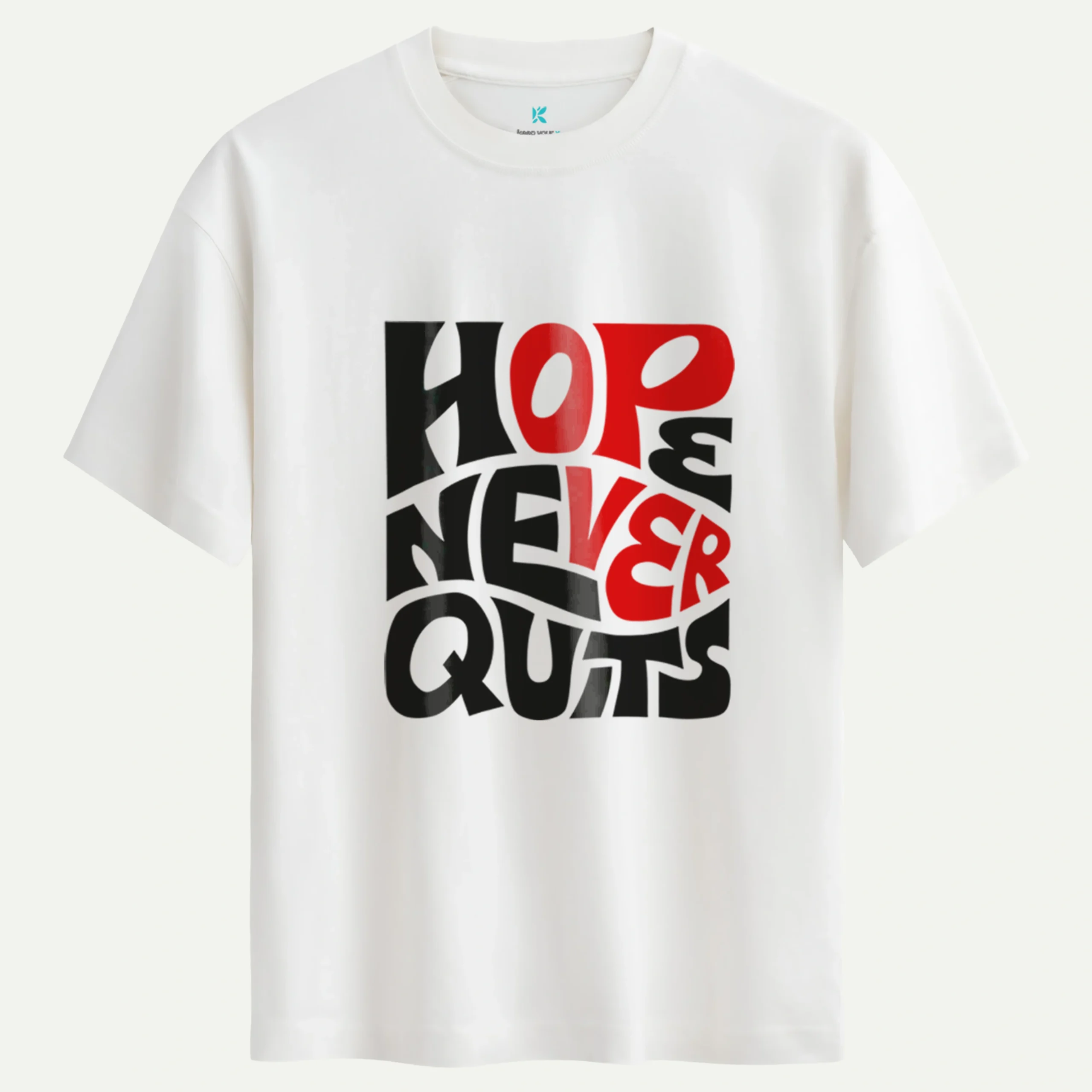 Hope_Never_Quits_beyaz.webp Hope Never Quits Baskılı Tişört - Görsel 1